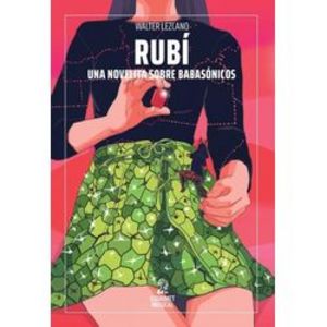 Oferta de RUBI - UNA NOVELITA SOBRE BABASONICOS por $2385 en Sbs Librería