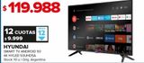 Oferta de SMART TV HYUNDAI 50" ANDROID 4K HYLED-50UHD5A por $119988 en Carrefour Maxi