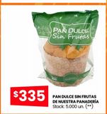 Oferta de PAN DULCE SIN FRUTAS DE NUESTRA PANADERÍA por $335 en Changomas