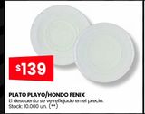 Oferta de PLATO PLAYO/HONDO FENIX por $139 en Changomas