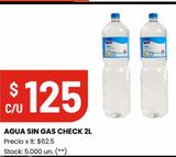 Oferta de AGUA SIN GAS CHECK 2L por $125 en Changomas