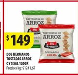 Oferta de DOS HERMANOS TOSTADAS ARROZ C Y S SAL 120GR por $149 en Punto Mayorista